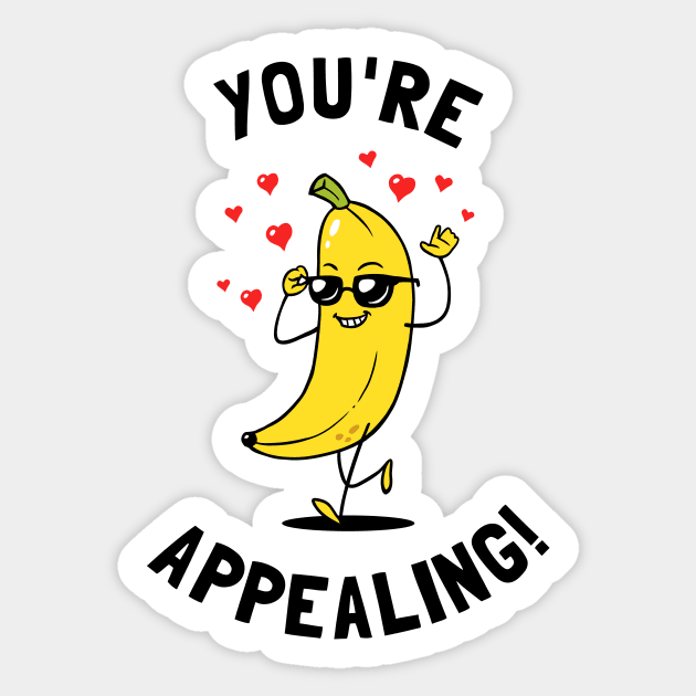 You're Appealing Sticker by dumbshirts